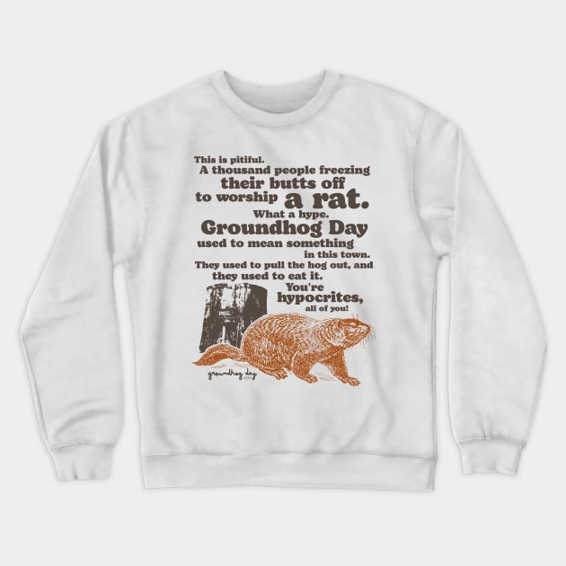 Groundhog Day Worship a Rat Quote Crewneck Sweatshirt by darklordpug